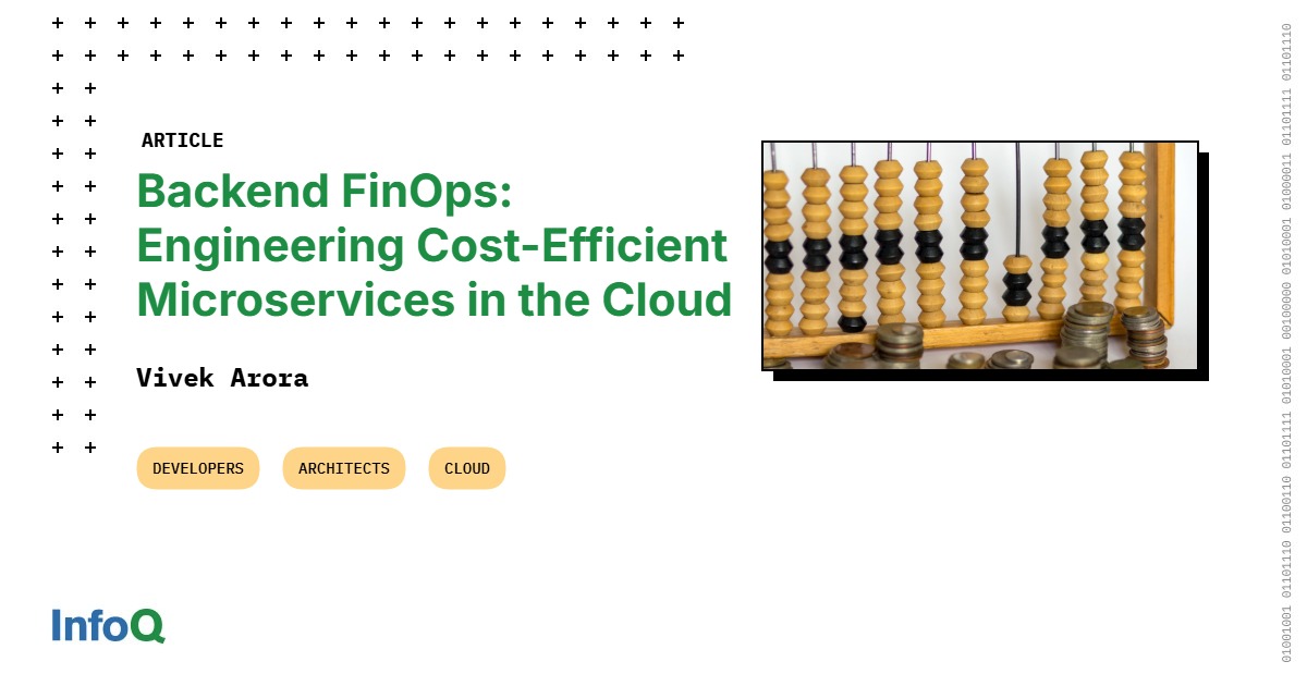 Back End FinOps: Engineering Cost-Efficient Microservices in the Cloud – InfoQ