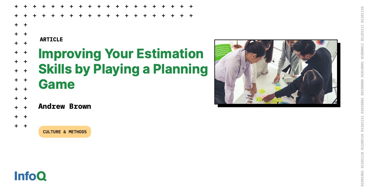 Improving Your Estimation Skills by Playing a Planning Game InfoQ
