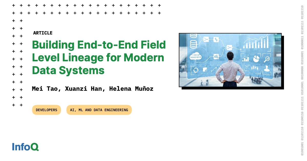 Building End-to-End Field Level Lineage for Modern Data Systems - InfoQ