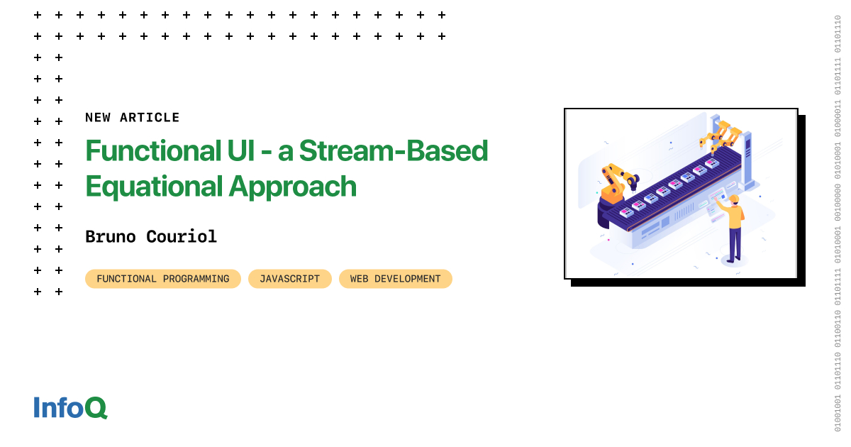 Functional UI - a Stream-Based Equational Approach - InfoQ