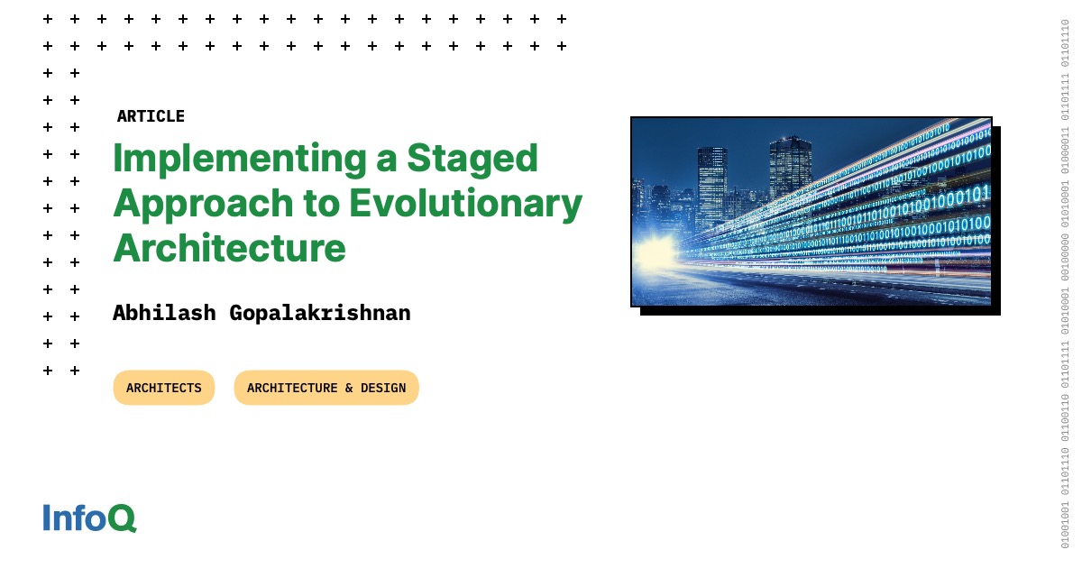 Implementing a Staged Approach to Evolutionary Architecture - InfoQ