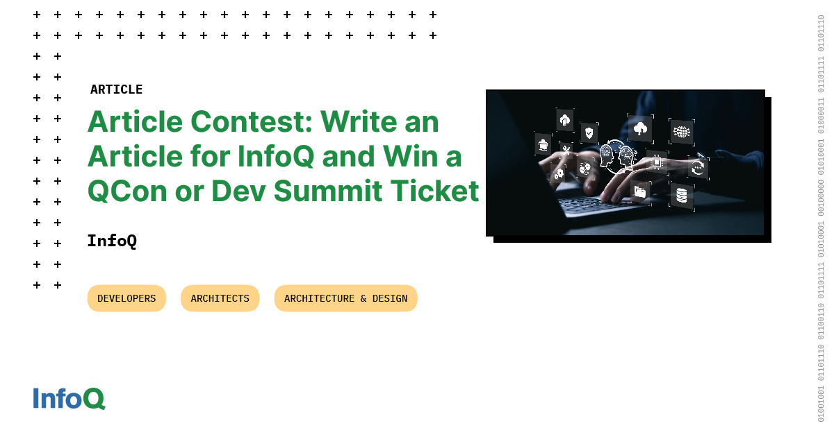 Article Contest: Write an Article for InfoQ and Win a QCon or Dev ...