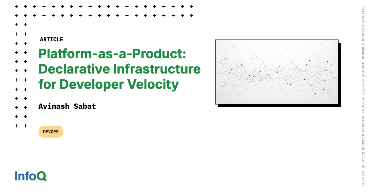 Through Platform Platform-as-a-Product: Declarative Infrastructure for Developer ...