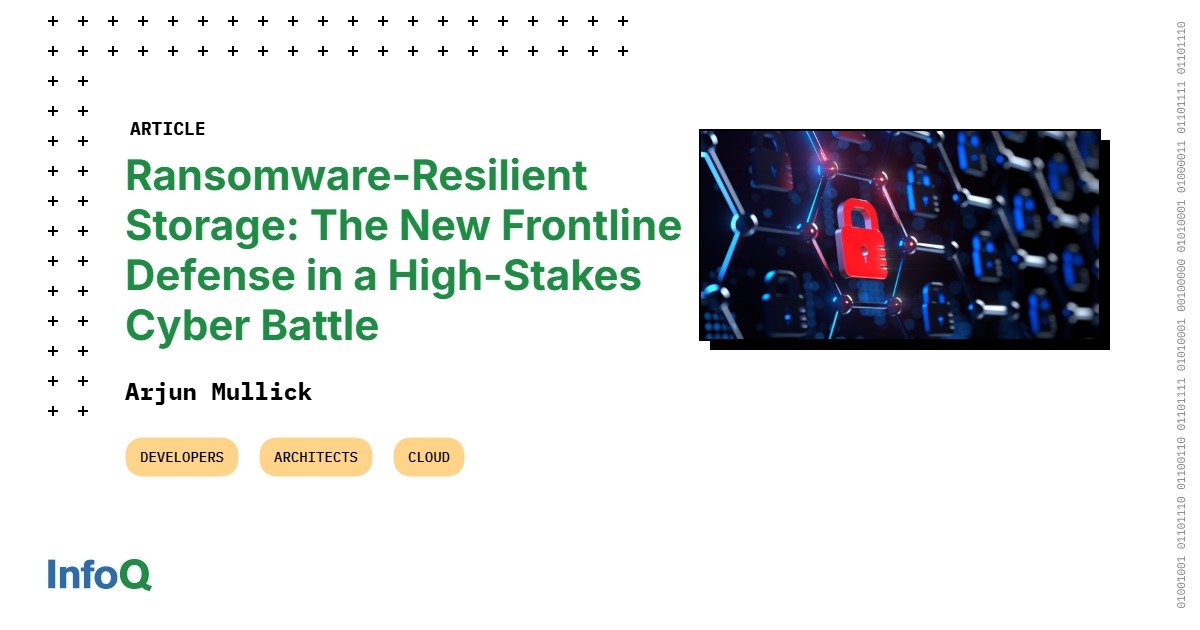 Article: Ransomware-Resilient Storage: The New Frontline Defense in a High-Stakes Cyber Battle