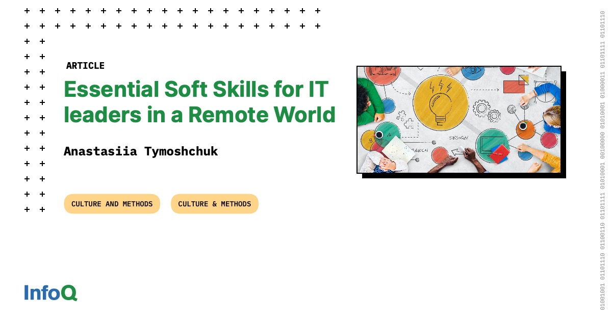 Essential Soft Skills for IT leaders in a Remote World - InfoQ