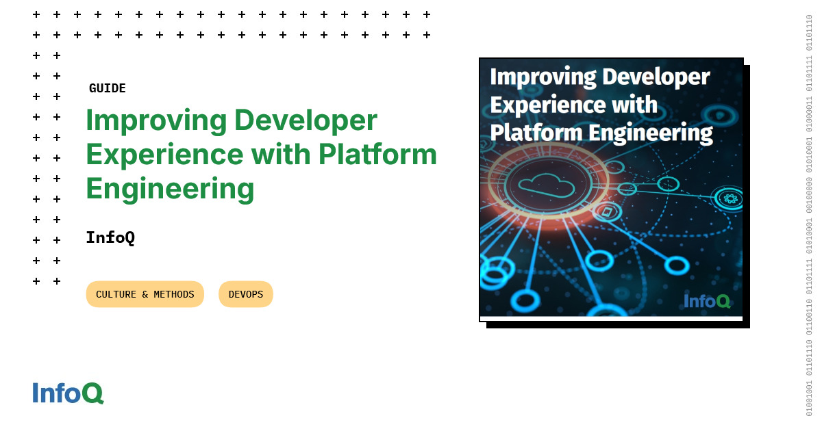 Platform Developement Improving Developer Experience with Platform Engineering - InfoQ