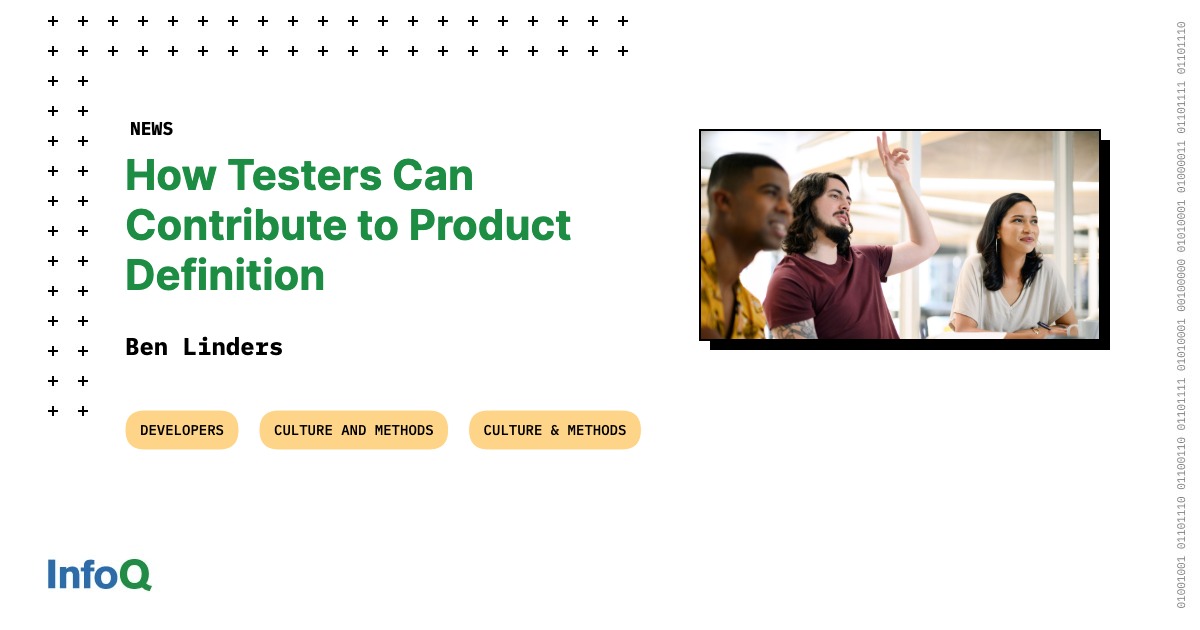 How Testers Can Contribute to Product Definition InfoQ