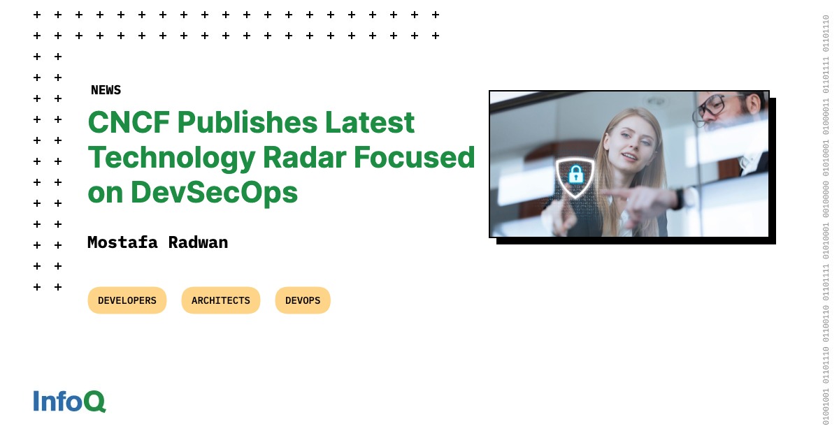 CNCF Publishes Latest Technology Radar Focused on DevSecOps - InfoQ