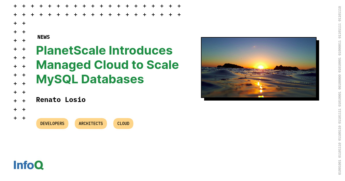 PlanetScale Introduces Managed Cloud to Scale MySQL Databases - InfoQ