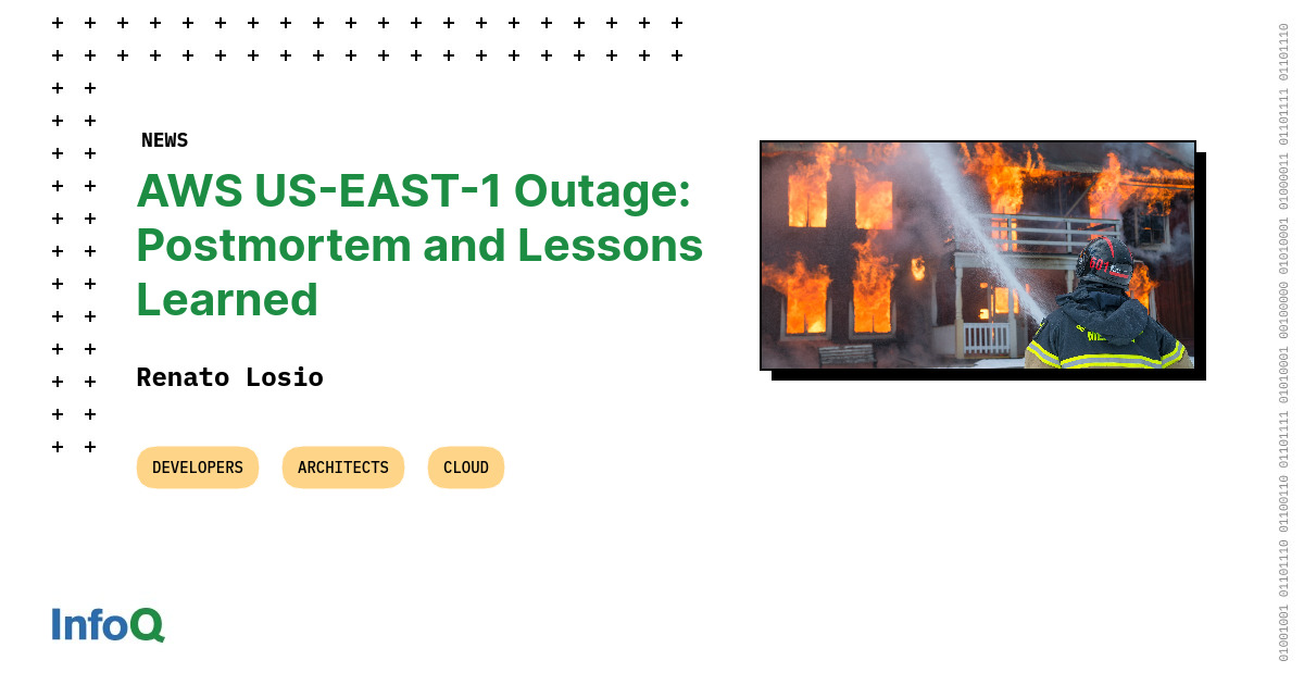 AWS USEAST1 Outage Postmortem and Lessons Learned InfoQ