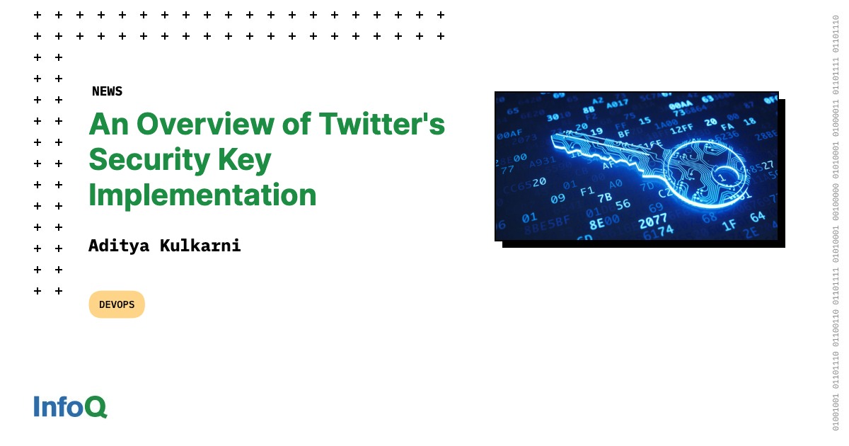 An Overview of Twitter's Security Key Implementation InfoQ