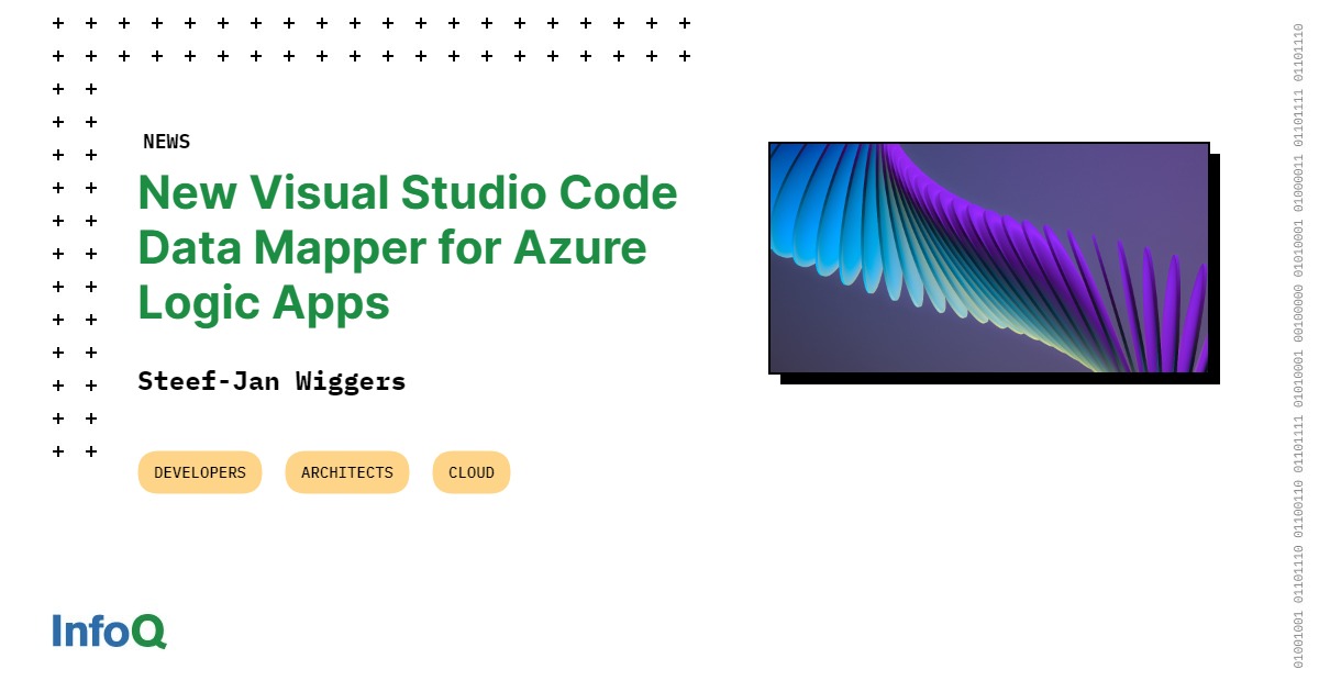 New Visual Studio Code Data Mapper for Azure Logic Apps - InfoQ