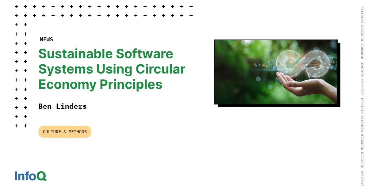 Sustainable Software Systems Using Circular Economy Principles - InfoQ