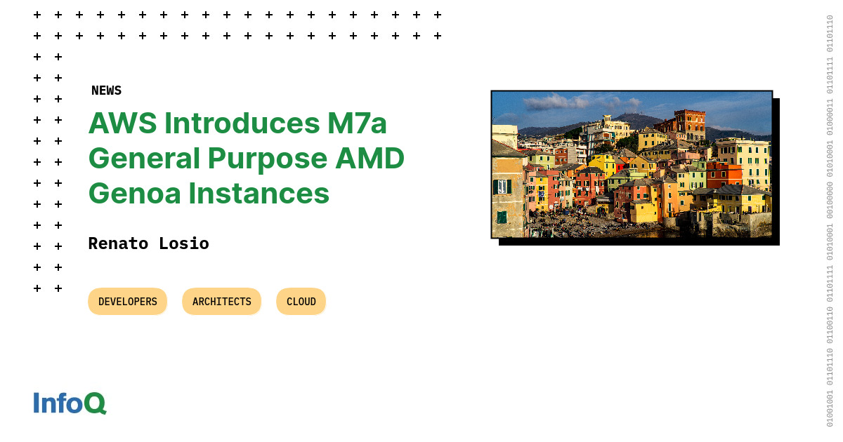 AWS Introduces M7a General Purpose AMD Genoa Instances - InfoQ