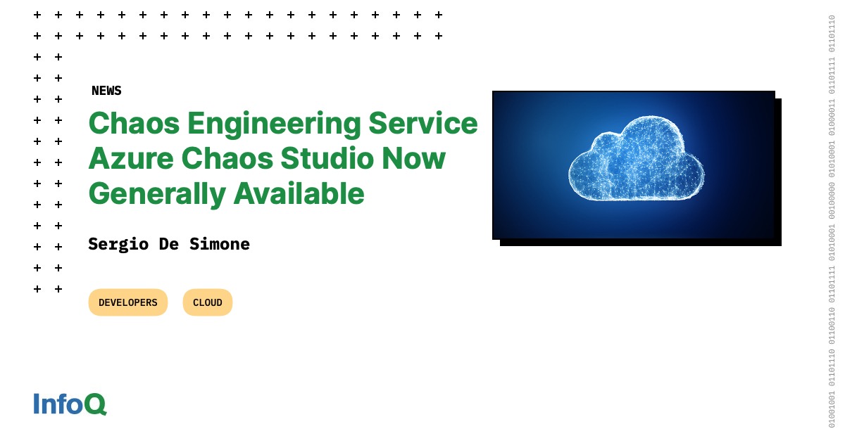 Chaos Engineering Service Azure Chaos Studio Now Generally Available ...