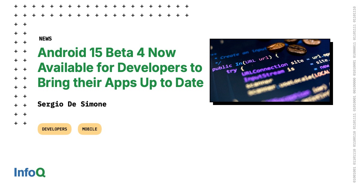 Android 15 Beta 4 Now Available for Developers to Bring their Apps Up