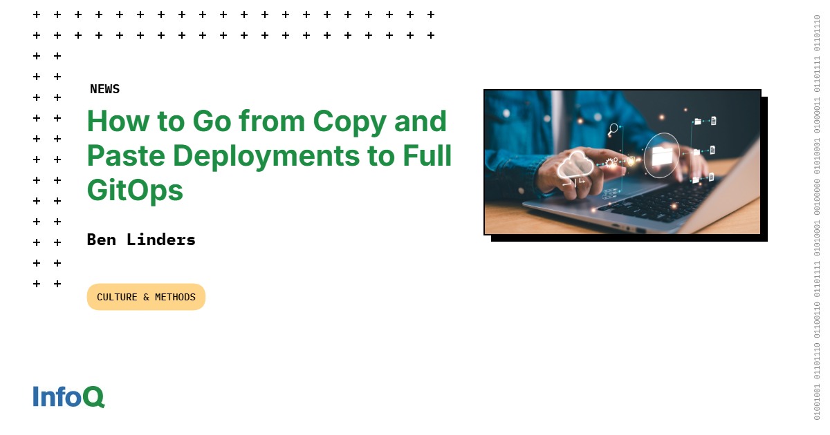 How to Go from Copy and Paste Deployments to Full GitOps - InfoQ