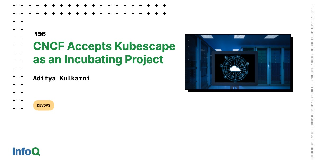 CNCF Accepts Kubescape as an Incubating Project - InfoQ