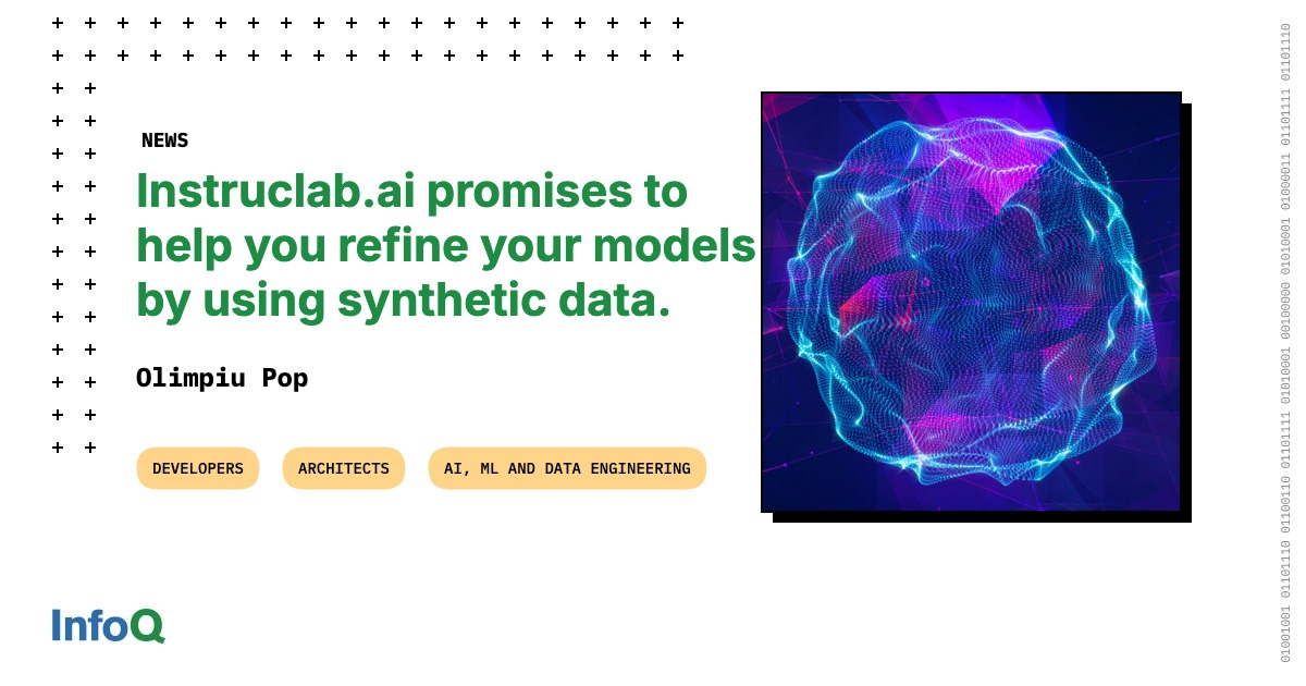 instructlab.ai Uses Synthetic Data to Reduce Complexity of Fine-Tuning ...