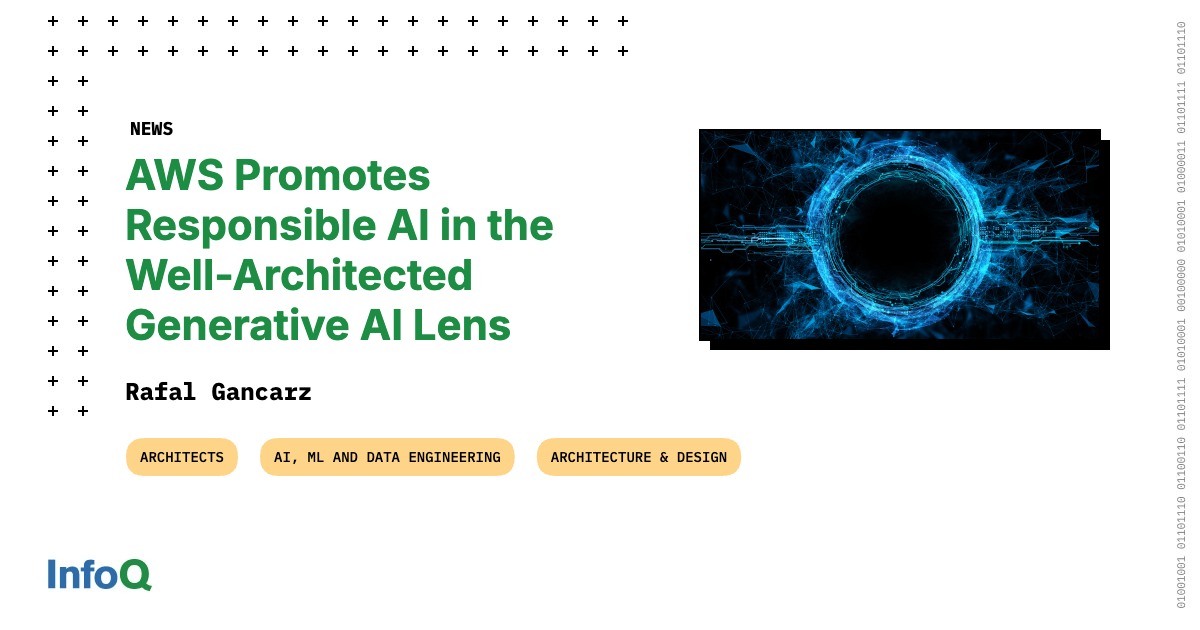 AWS Promotes Responsible AI in the Well-Architected Generative AI Lens