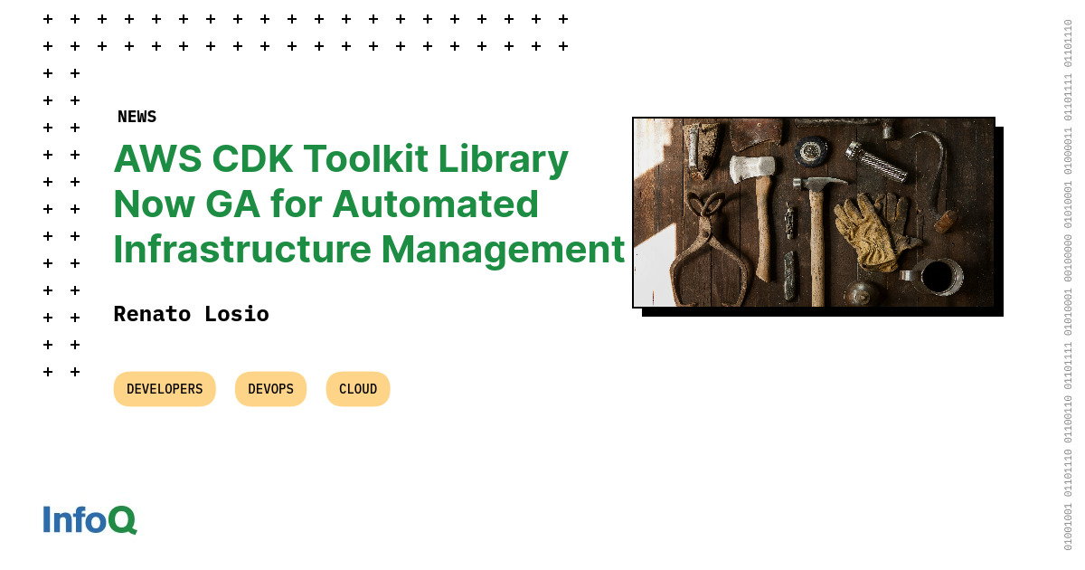 AWS CDK Toolkit Library Now GA for Automated Infrastructure Management ...