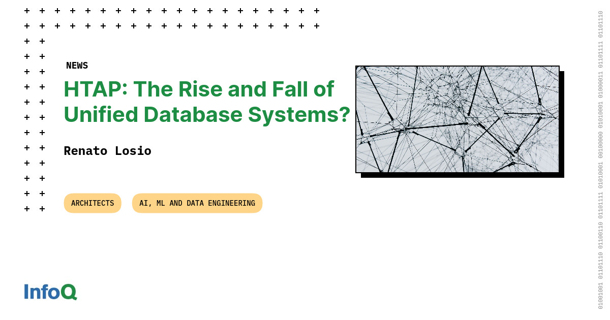 HTAP: The Rise and Fall of Unified Database Systems? – InfoQ