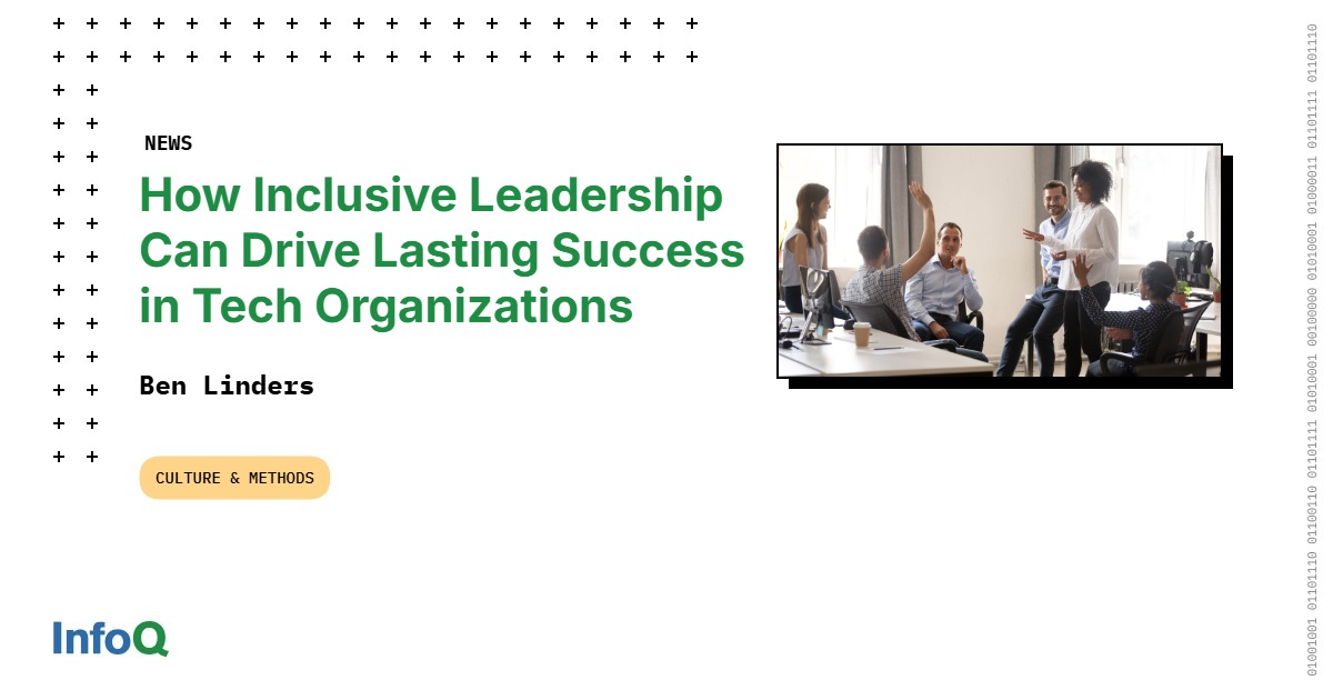 How Inclusive Leadership Can Drive Lasting Success in Tech ...