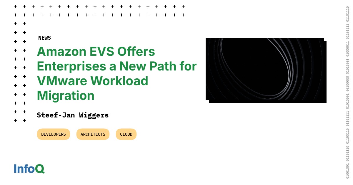Amazon EVS Offers Enterprises a New Path for VMware Workload Migration ...