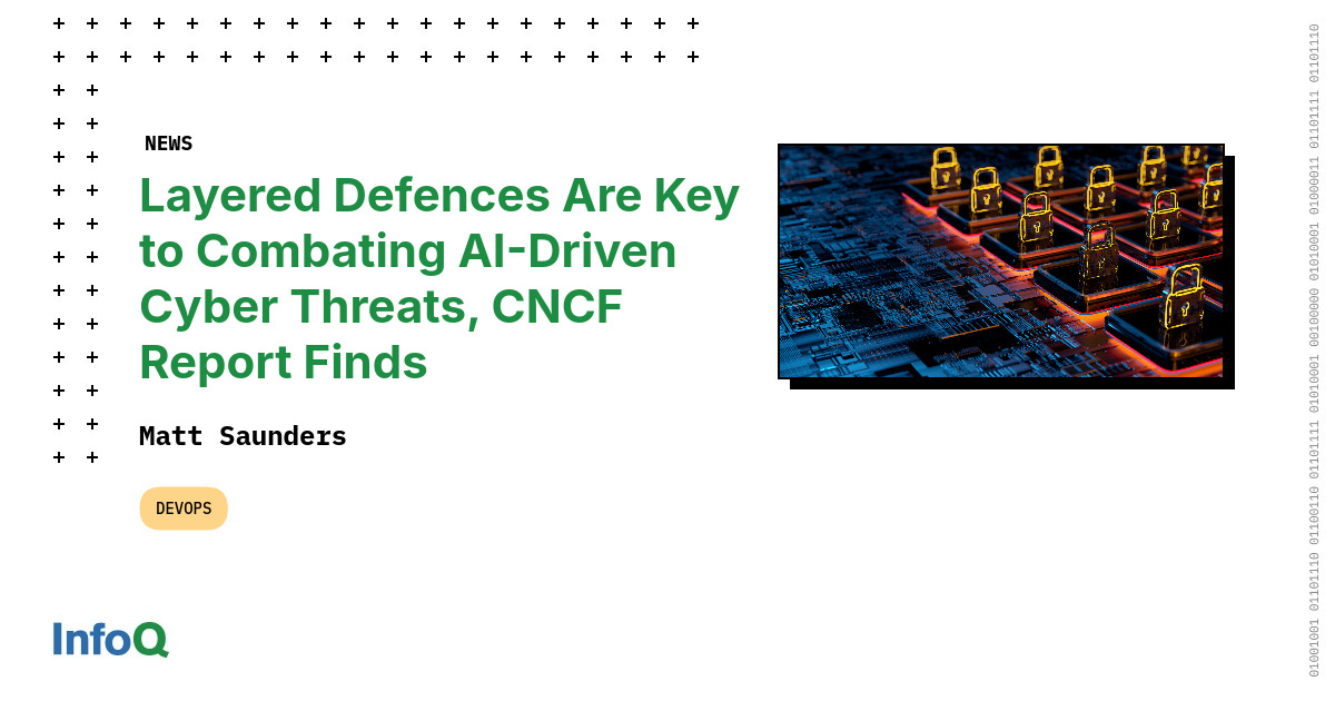 Layered Defences Are Key to Combating AI-Driven Cyber Threats, CNCF Report Finds