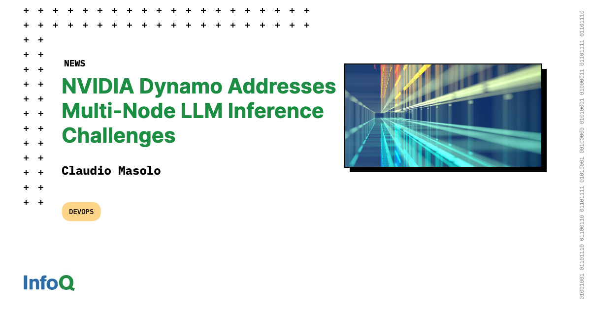 NVIDIA Dynamo Addresses Multi-Node LLM Inference Challenges