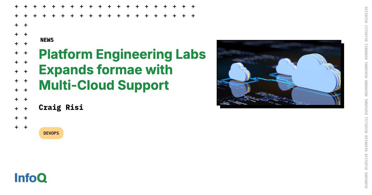 Platform Engineering Labs Expands formae with Multi-Cloud Support - InfoQ