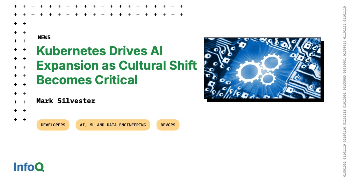 Kubernetes推动人工智能扩展，文化转变变得至关重要