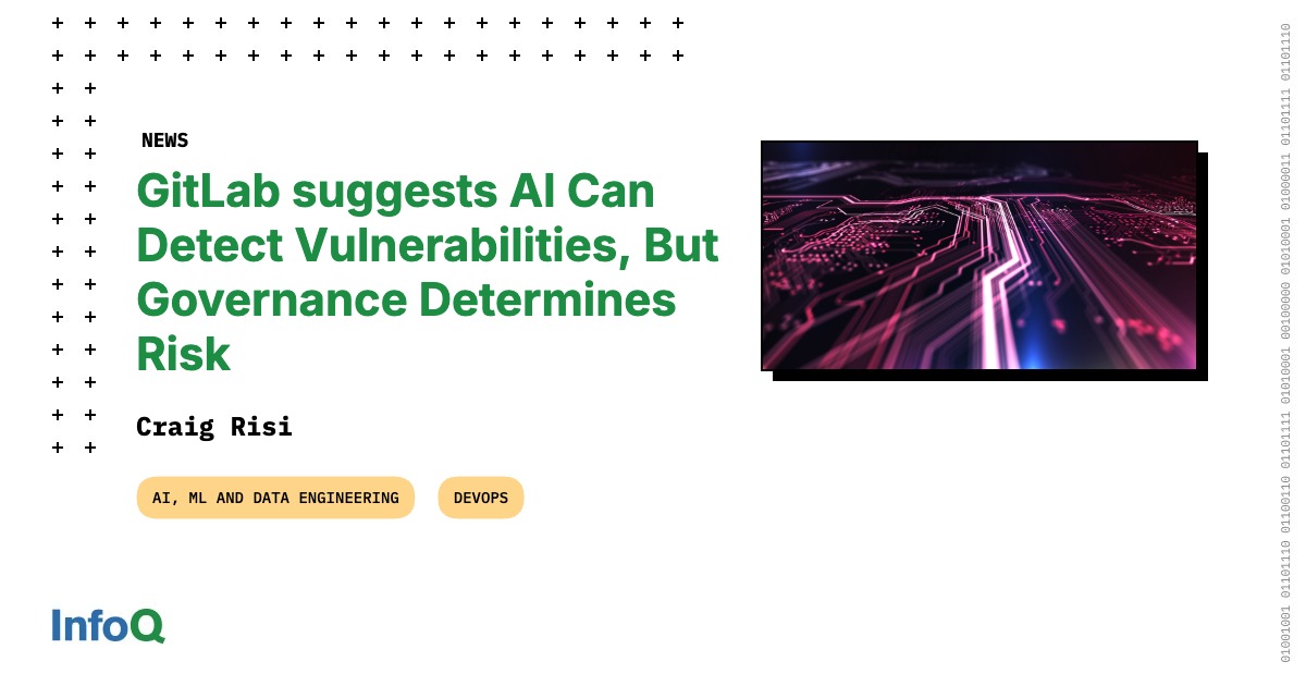 GitLab Suggests AI Can Detect Vulnerabilities But it's AI Governance ...