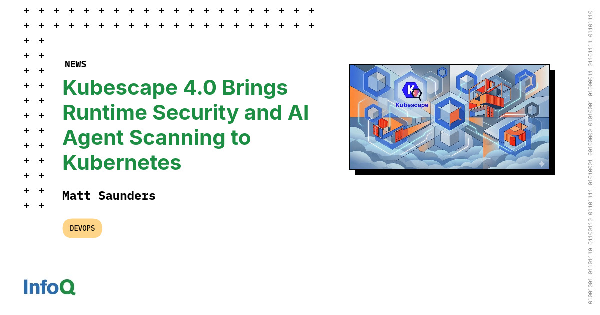 Kubescape 4.0 Brings Runtime Security and AI Agent Scanning to Kubernetes