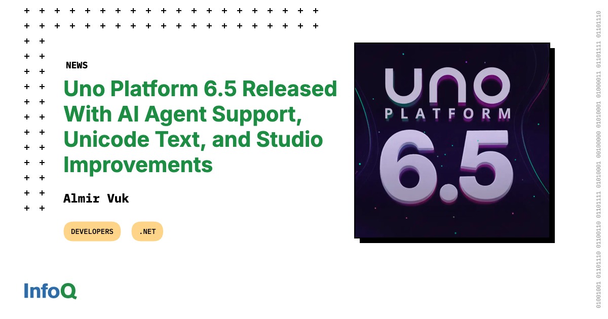 Uno Platform 6.5发布，新增AI代理支持、Unicode文本和Studio工具改进