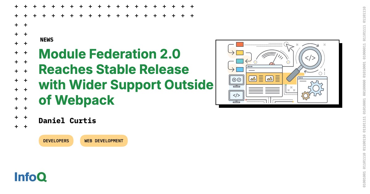 Module Federation 2.0 Reaches Stable Release with Wider Support outside ...