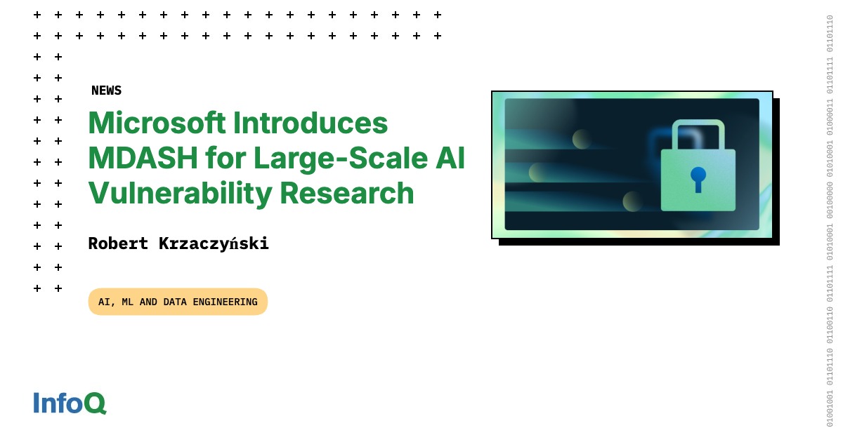 Microsoft Introduces MDASH for Large-Scale AI Vulnerability Research ...