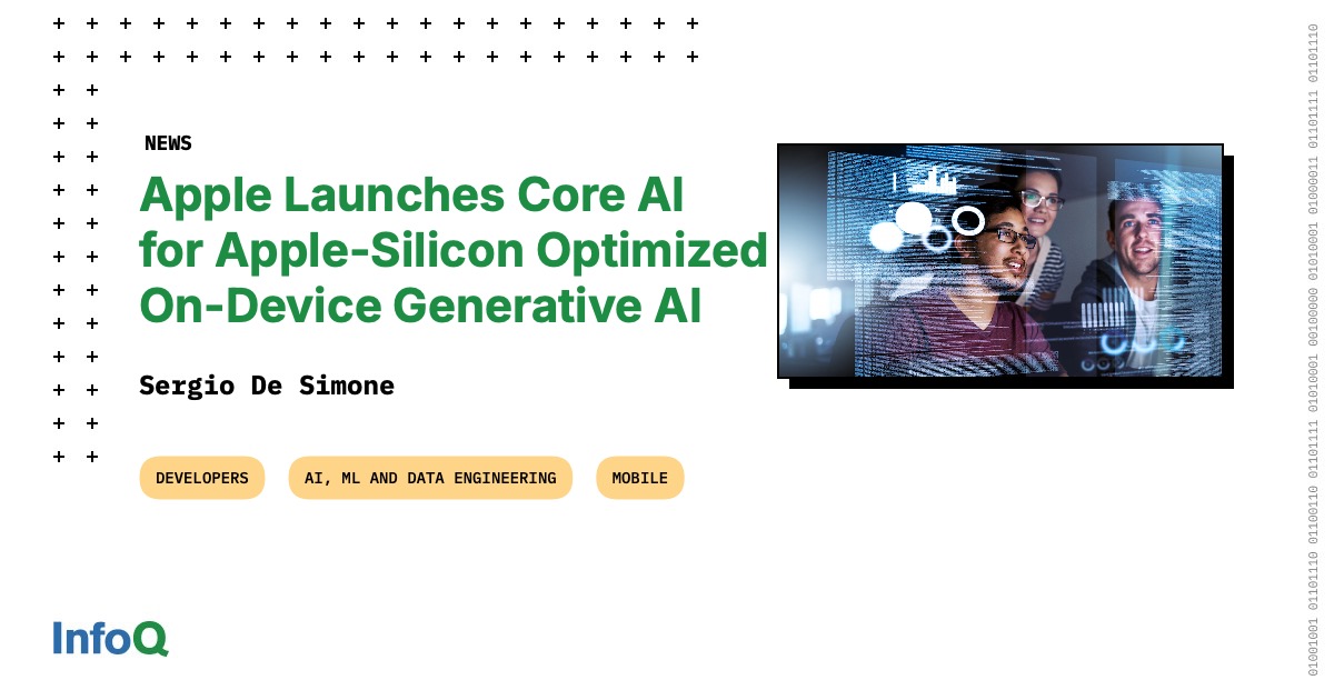 Apple Launches Core AI for Apple-Silicon Optimized On-Device Generative ...
