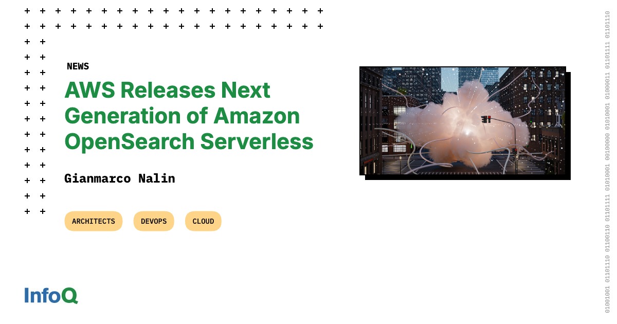 AWS Releases Next Generation of Amazon OpenSearch Serverless - InfoQ