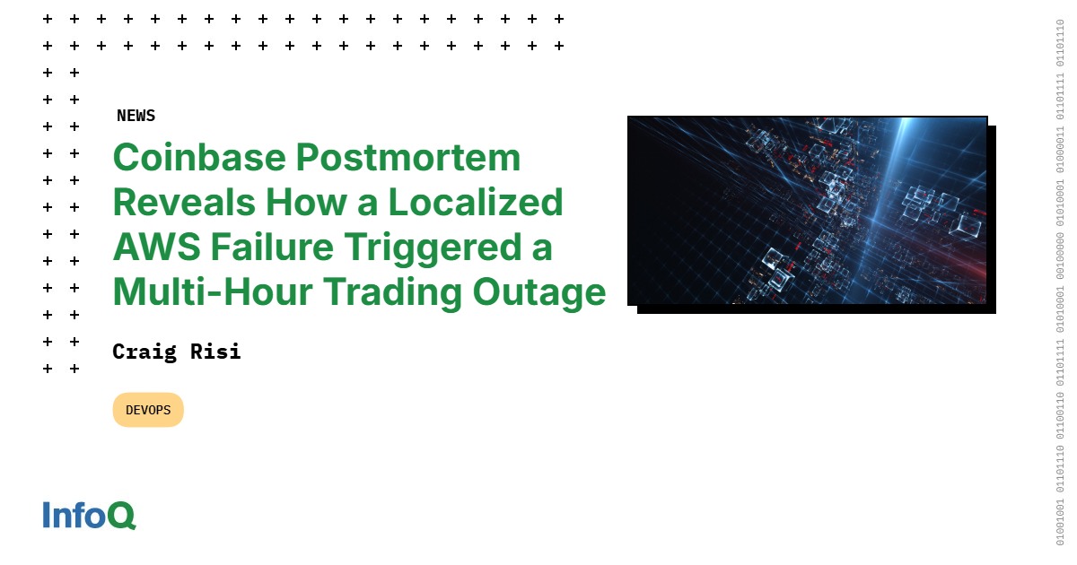 Coinbase Postmortem Reveals How a Localized AWS Failure Triggered a ...
