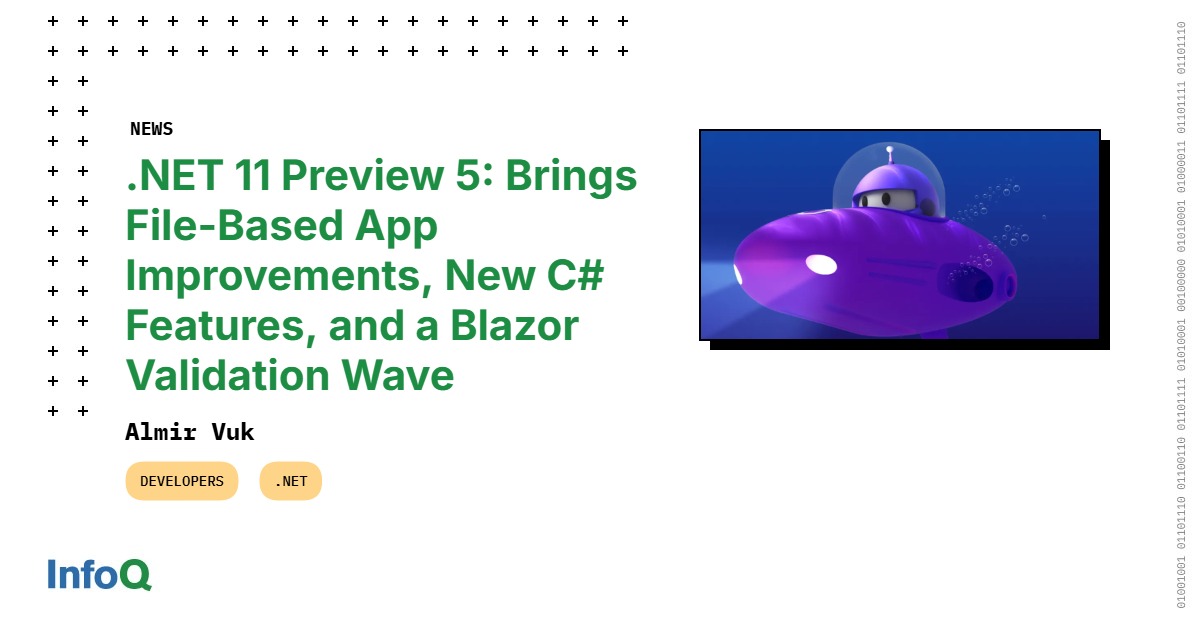 .NET 11 Preview 5 技術解析：從文件導向開發到 C# 語言演進與 Blazor 驗證強化