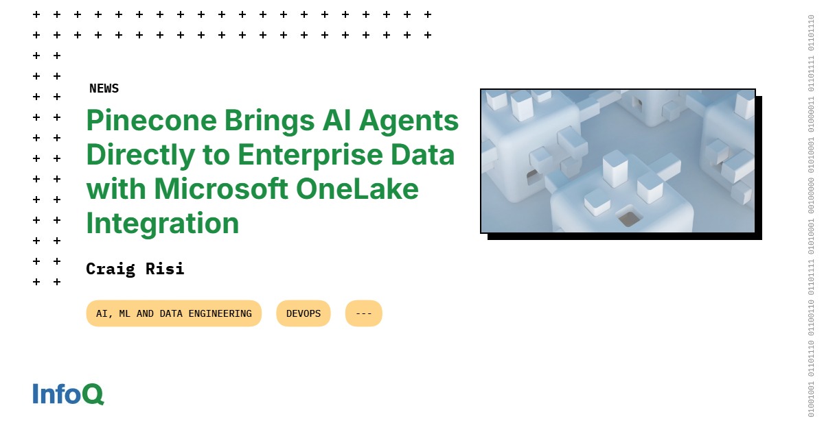 Pinecone Brings AI Agents Directly to Enterprise Data with Microsoft ...