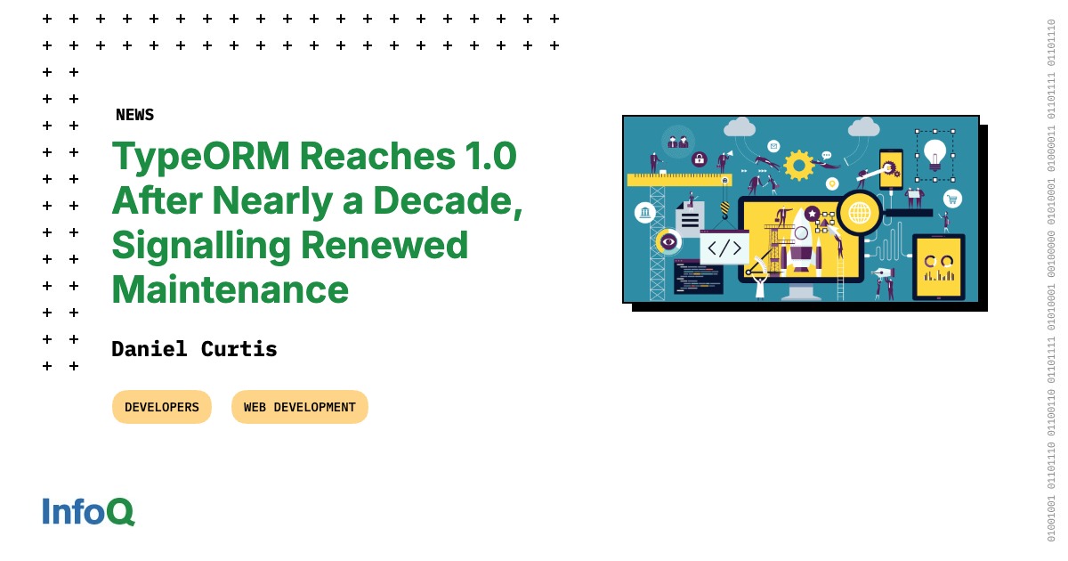 TypeORM Reaches 1.0 after Nearly a Decade, Signalling Renewed ...