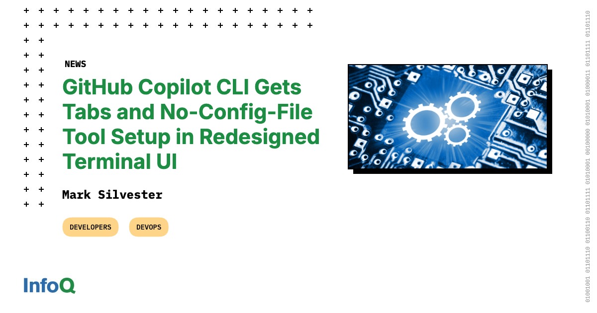 GitHub Copilot CLI Gets Tabs and No-Config-File Tool Setup in ...