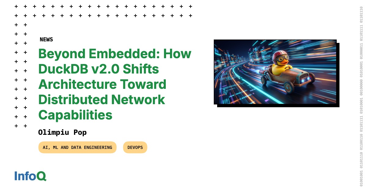 How DuckDB v2.0 Shifts Architecture Toward Distributed Network Capabilities How DuckDB v2.0 Shifts Architecture Toward Distributed Network Capabilities