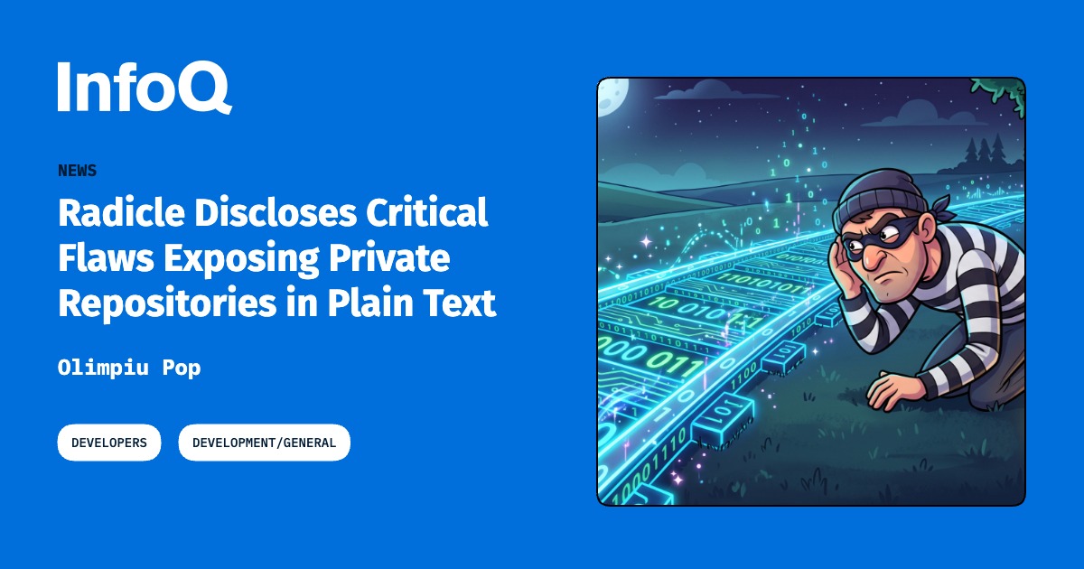 Radicle Discloses Critical Flaws Exposing Private Repositories in Plain ...