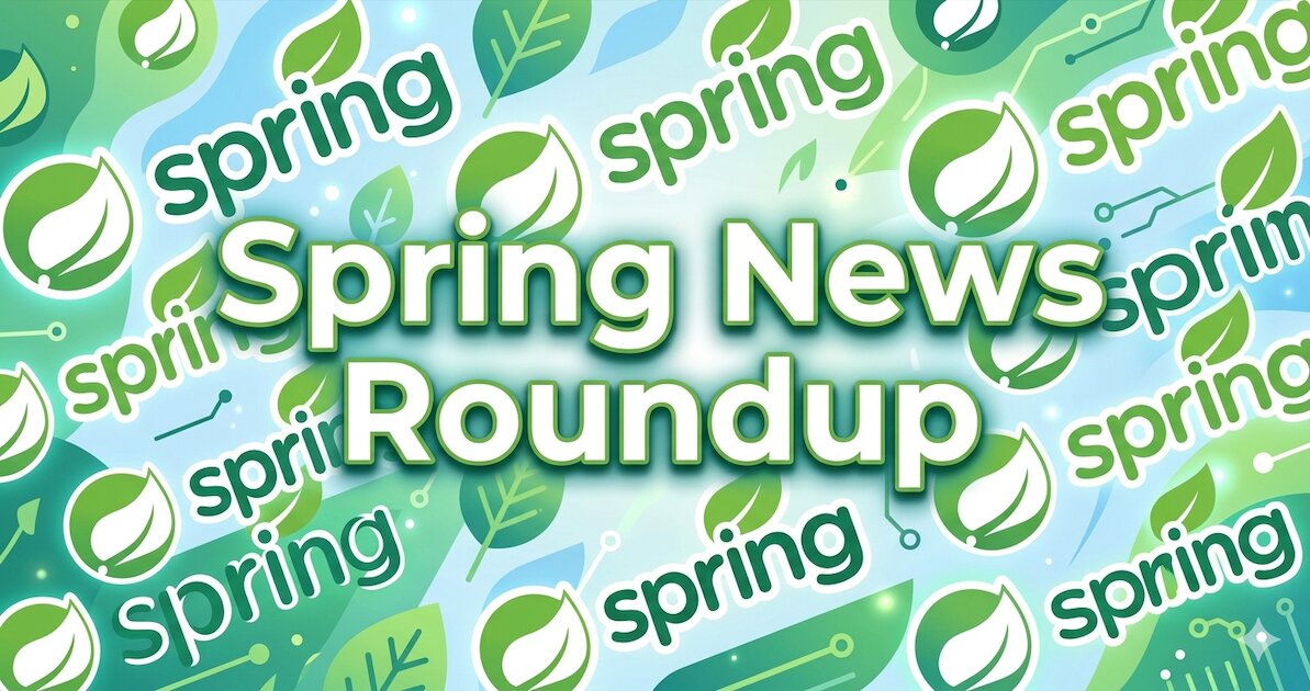 Spring News Roundup: Second Milestone Releases of Boot, Framework, Data, Security, Integration