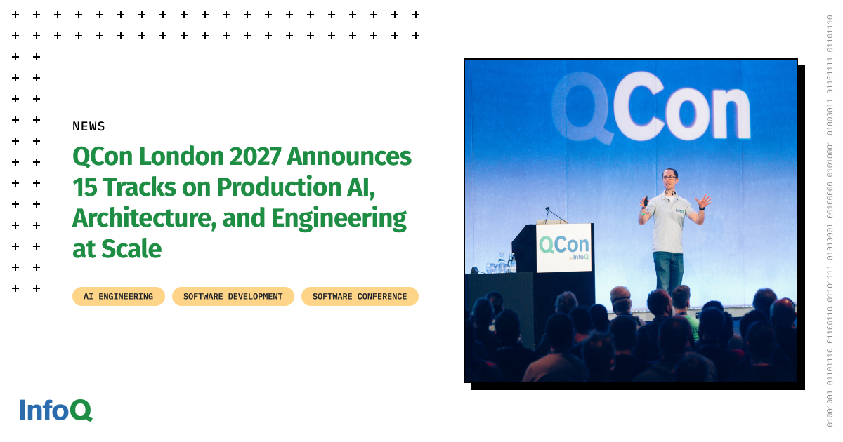 QCon London 2027: 15 Tracks Dive Deep into AI and Systems