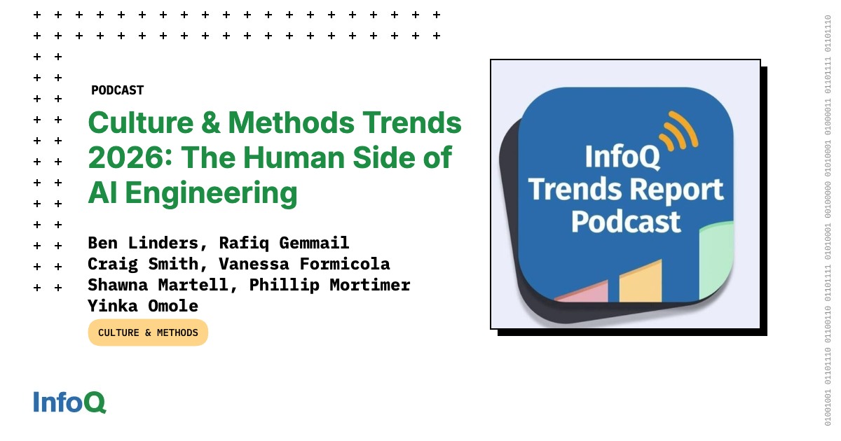 Podcast: Culture & Methods Trends 2026: The Human Side of AI Engineering