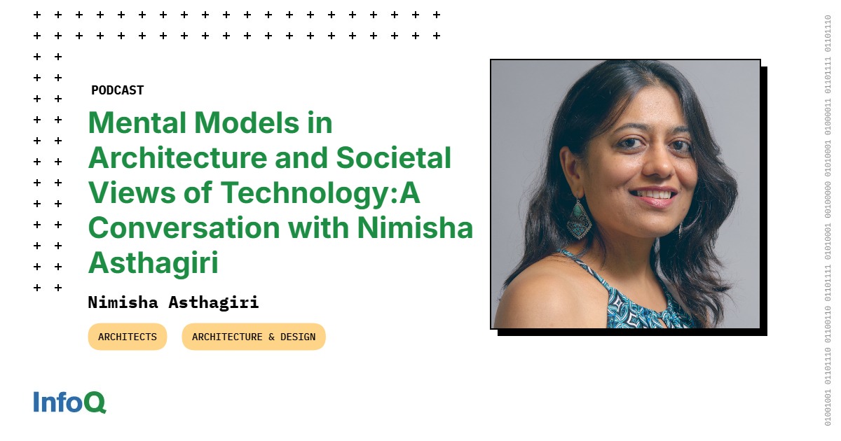 Mental Models in Architecture and Societal Views of Technology: A Conversation with Nimisha Asthagiri